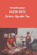 Hızır Reis Barbaros Hayreddin Paşa / Necmeddin Şahiner