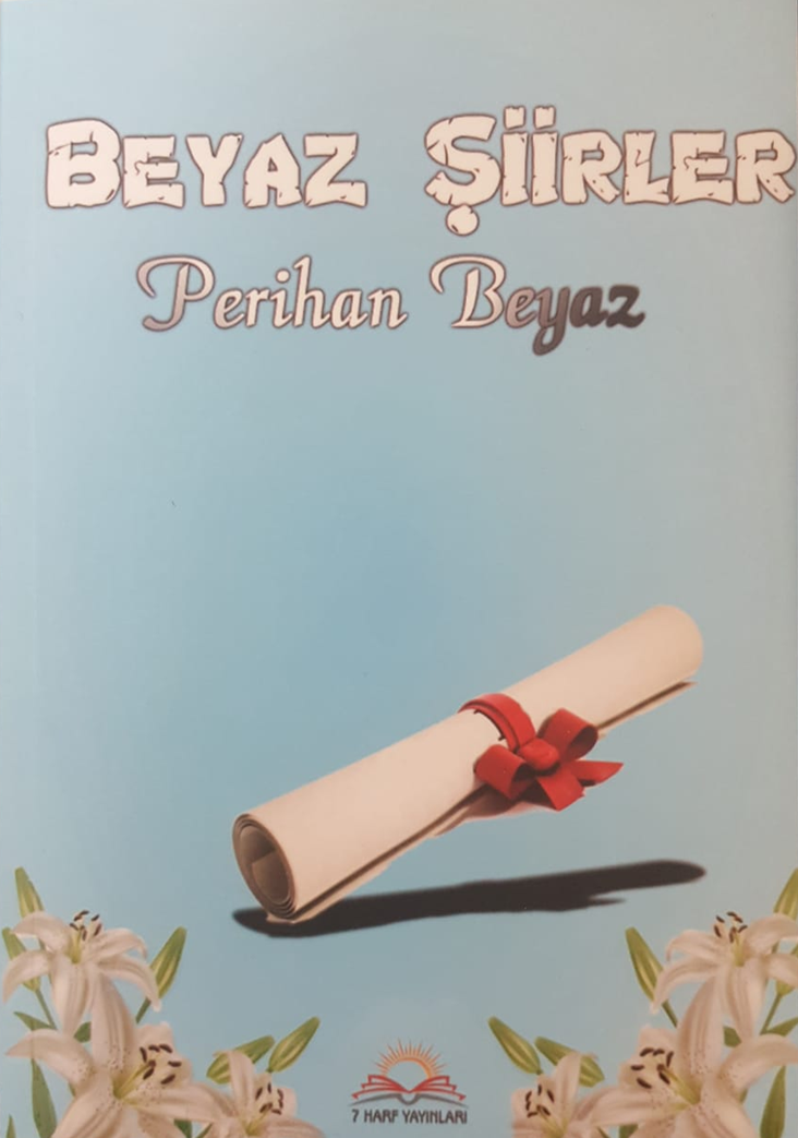 Beyaz Şiirler - Perihan BEYAZ