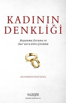 Kadının Denkliği - Boşanma Sorunu ve Kurana Göre Çözümü - Muhammed Deniz GENİŞ