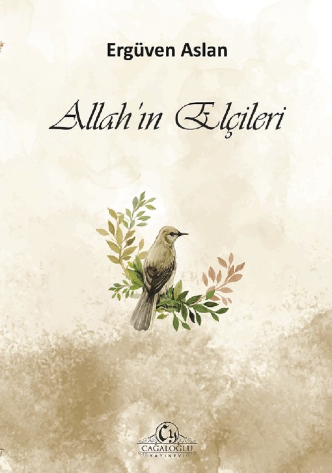 ALLAH’IN ELÇİLERİ / Ergüven Aslan