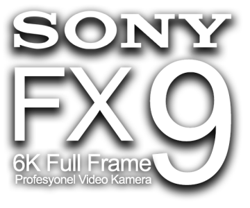 Sony PXW-FX9 6K Sinema Kamerası