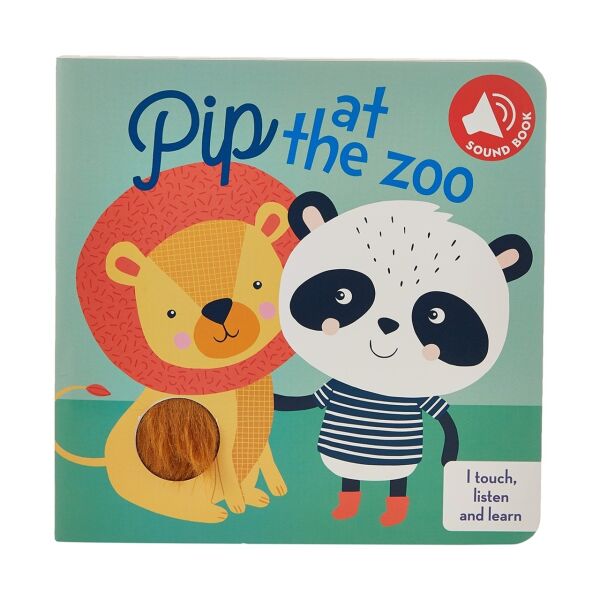 Touch - Listen - Learn : Pip at the Zoo
