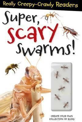 Super, Scary Swarmers