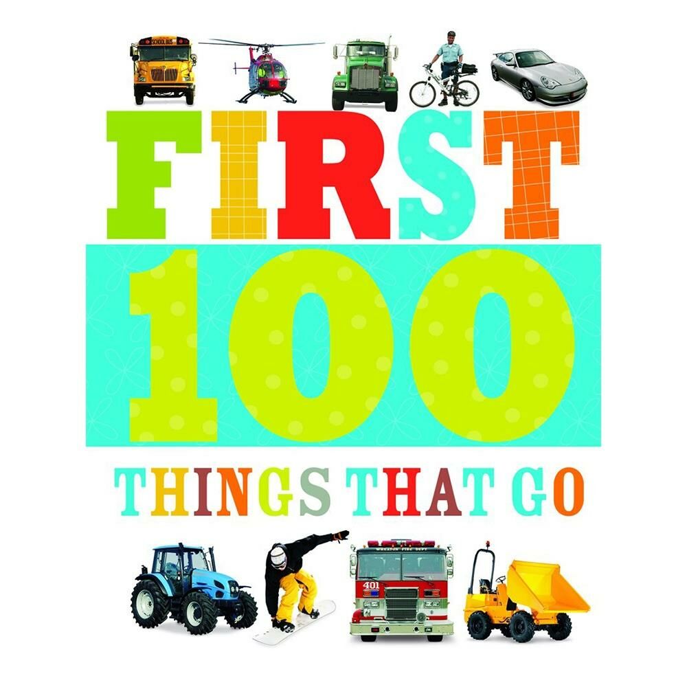 First 100 Things That Go