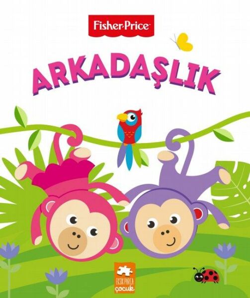 Arkadaşlık Fisher Price