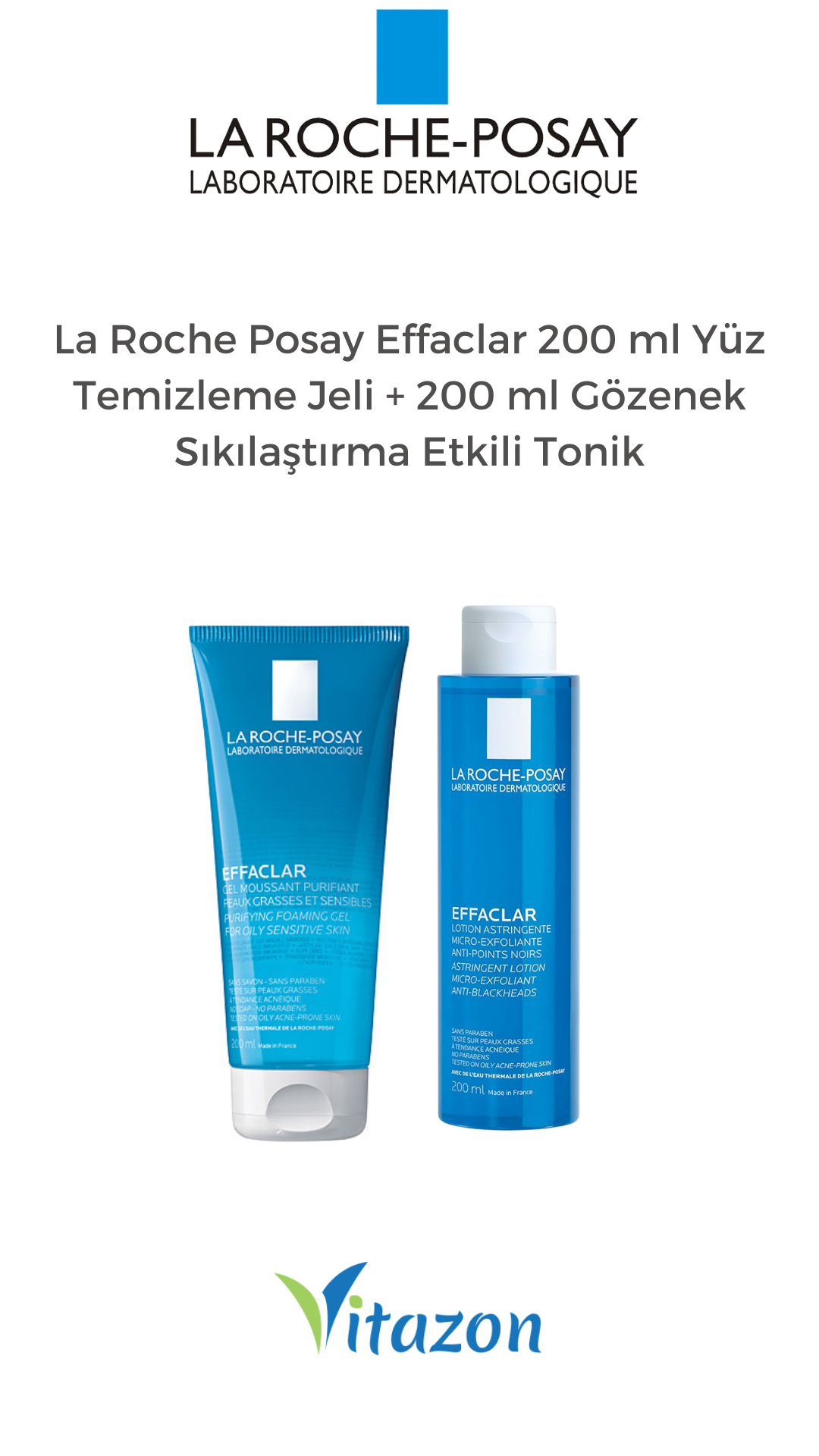 La Roche Posay Effaclar 200 ml Yüz Temizleme Jeli + 200 ml Gözenek Sıkılaştırma Etkili Tonik