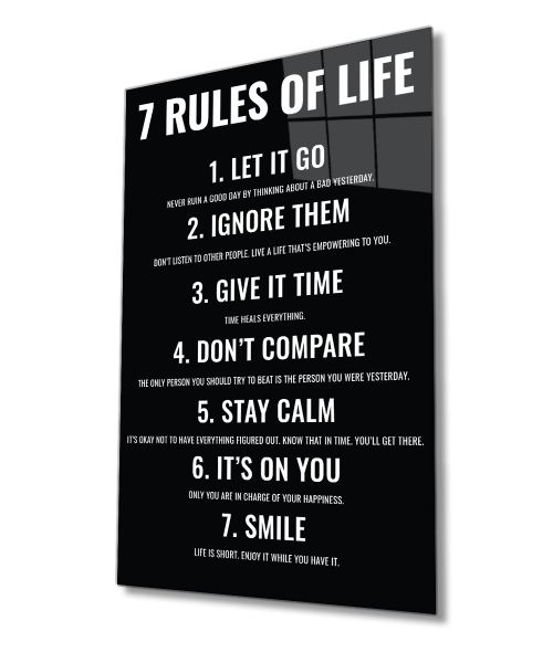 7 Rules of Life Hayatın 7 Kuralı Cam Tablo 4mm Dayanıklı Temperli Cam