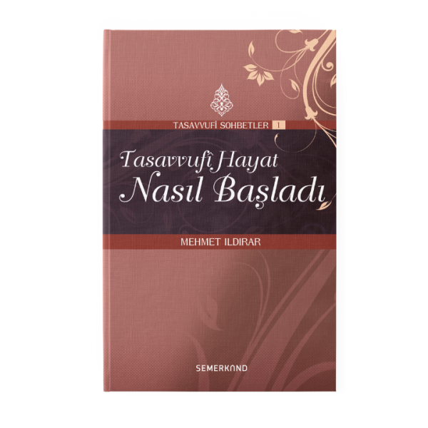 Tasavvufi Hayat Nasıl Başladı | Mehmet Ildırar