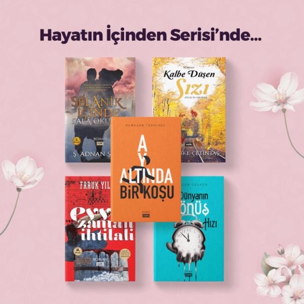 Hayatın İçinden Serisi | Her Kitap Bir Bahar