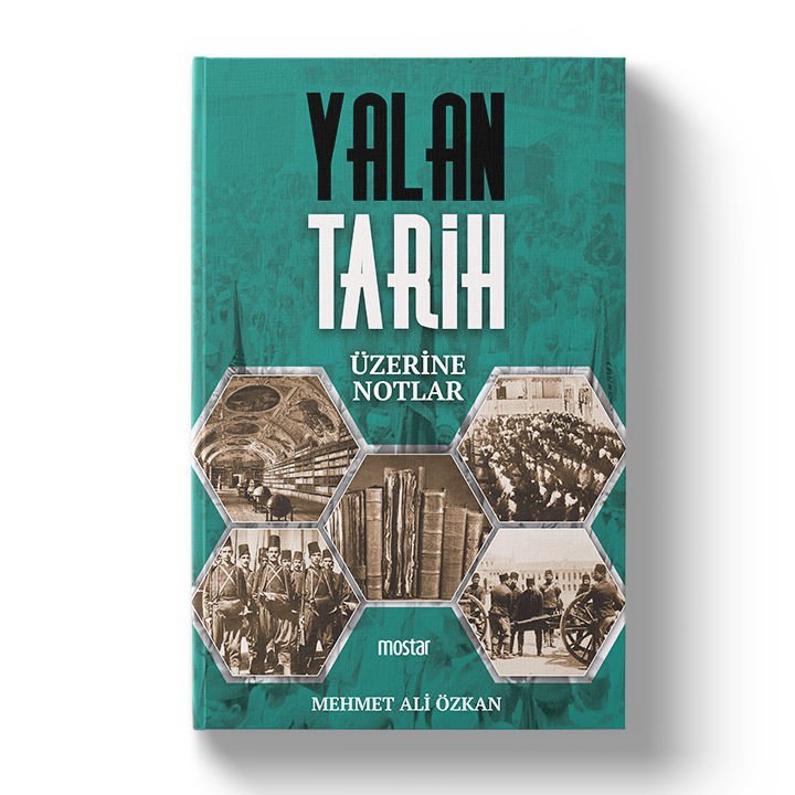 Yalan Tarih Üzerine Notlar | Mehmet Ali Özkan