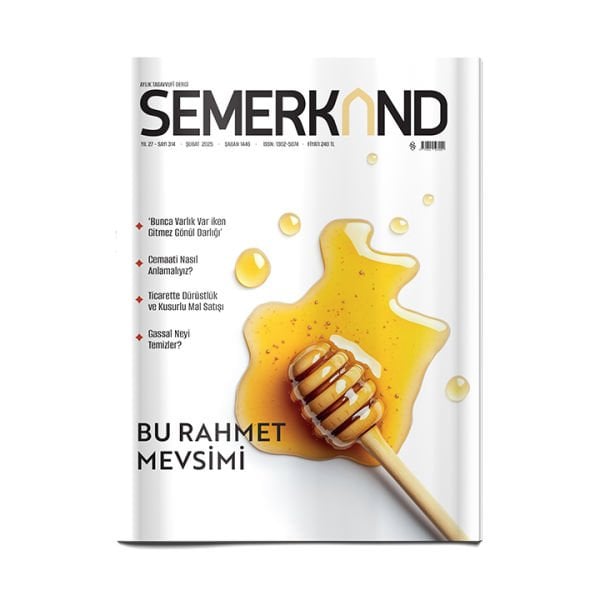 Semerkand Dergi Sayı: 314 - Şubat 2025