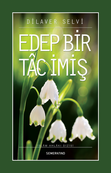 Edep Bir Tac İmiş | Dilaver Selvi