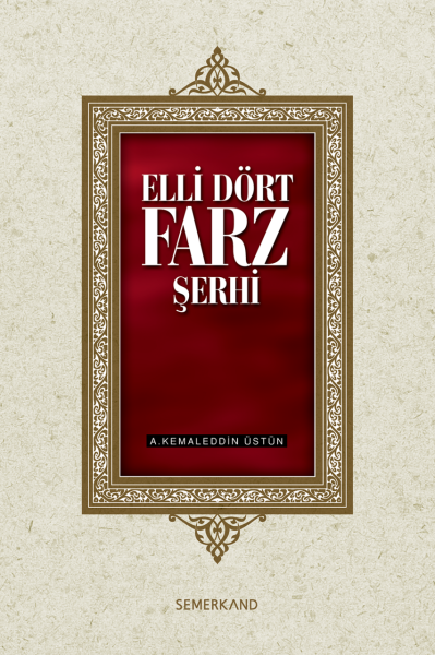 Elli Dört Farz Şerhi | Ahmed Kemaleddin Üstün