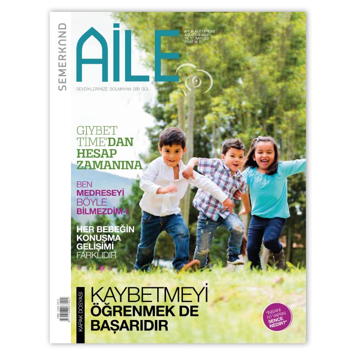 Semerkand Aile Dergisi Sayı: 203 - Ağustos 2022