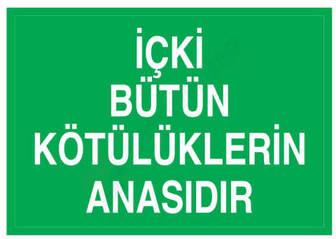 İçki Bütün Kötülüklerin Anasıdır