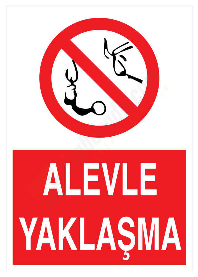 Alevle Yaklaşma İş Güvenliği Levhası