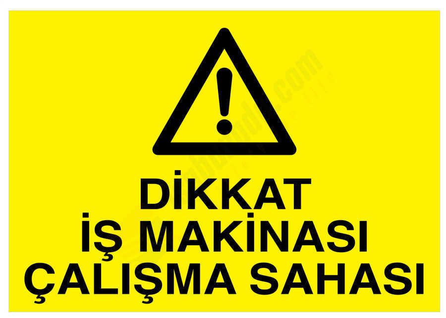 Dikkat İş Makinası Çalışma Sahası