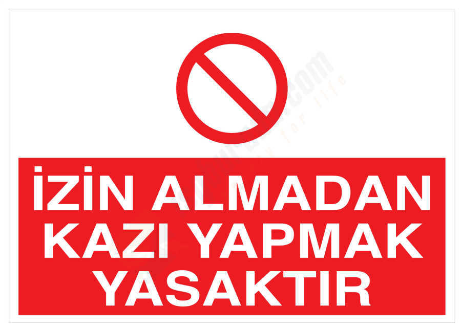 İzin Almadan Kazı Yapmak Yasaktır