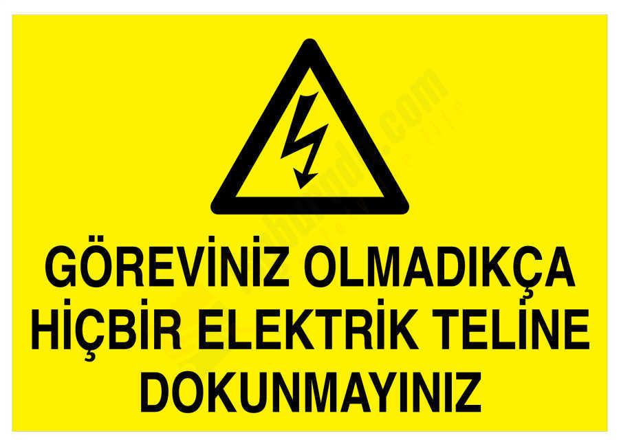 Göreviniz Olmadıkça Hiçbir Elektrik Teline Dokunmayınız