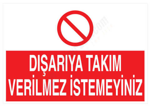 Dışarıya Takım Verilmez İstemeyiniz