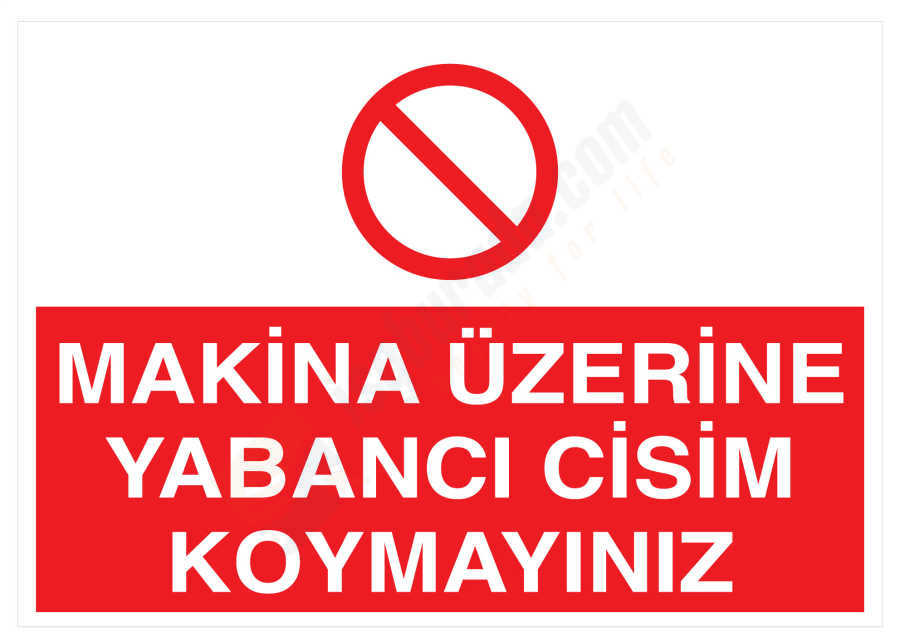 Makina Üzerine Yabancı Cisim Koymayınız