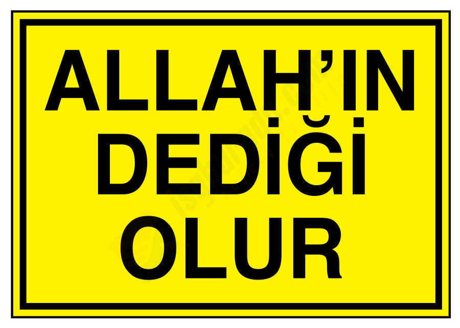 Allahın Dediği Olur İş Güvenliği Levhası