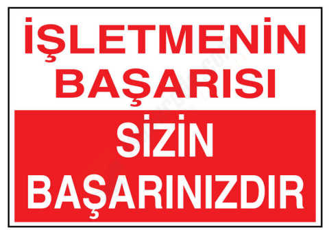 İşletmenin Başarısı Sizin Başarınızdır