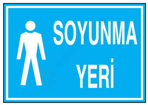 Erkek Soyunma Yeri İş Güvenliği Levhası