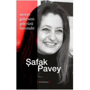 Nereye Gitsem Gökyüzü Benimdir - Şafak Pavey