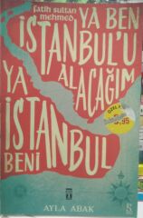 Ya Ben İstanbul'u Alacağım Ya İstanbul Beni - Ayla Abak