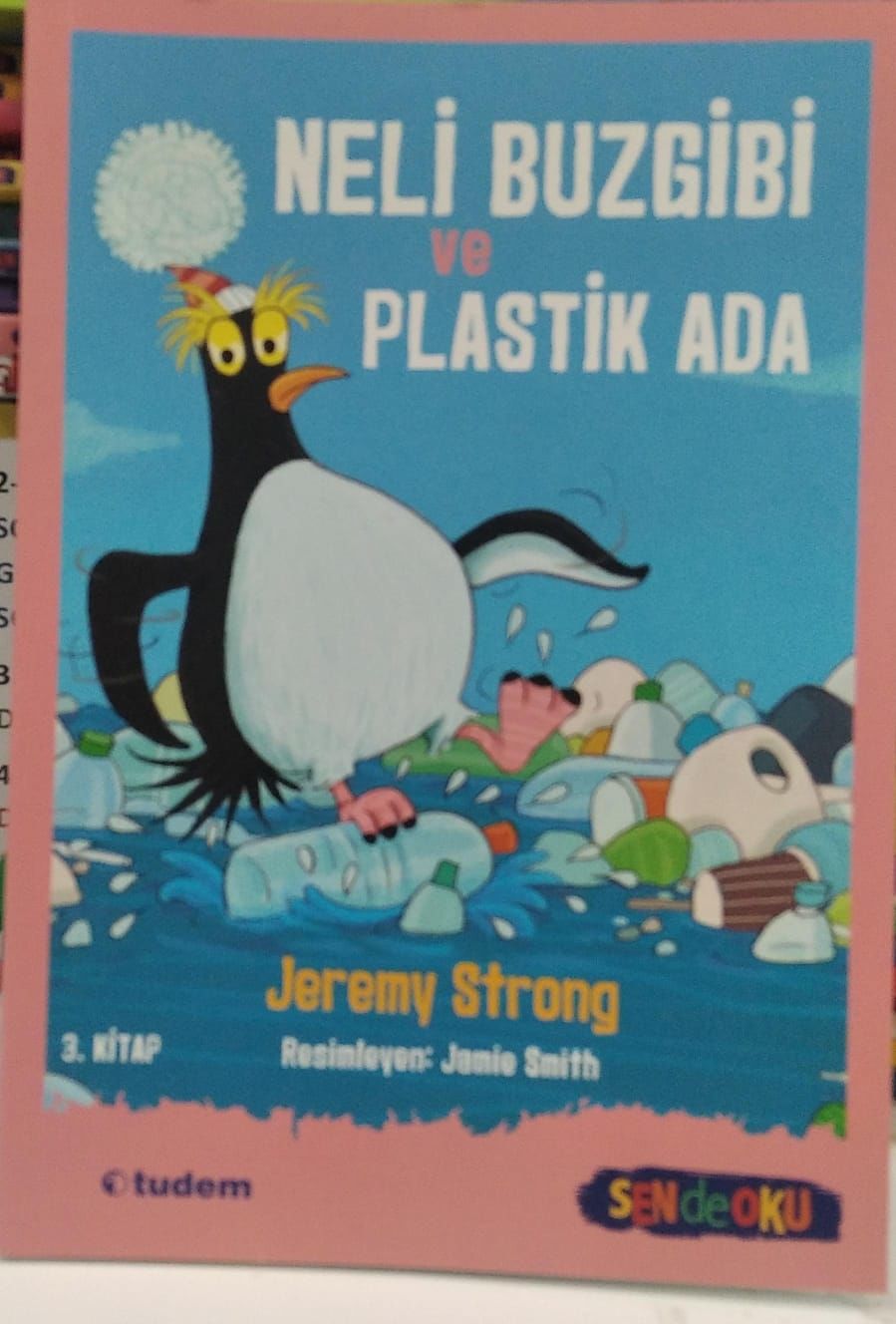 Sende Oku - Neli Buzgibi Ve Plastik Ada (3. Kitap) / Jeremy Strong