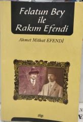 Felatun Bey ile Rakım Efendi - Ahmet Mithat Efendi