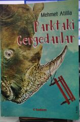 Parktaki Gergedanlar - Mehmet Atilla