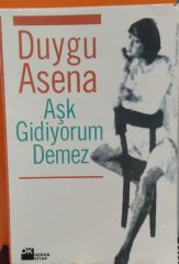 Aşk Gidiyorum Demez - Duygu Asena /2.EL