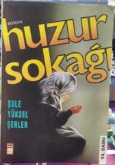 Huzur Sokağı - Şule Yüksel Şenler