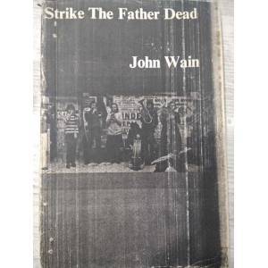 Strike THE Father Dead - John Wain