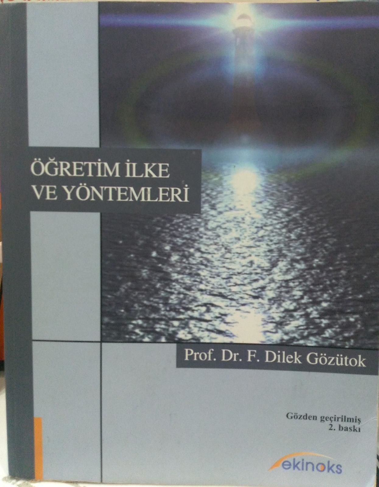 ÖĞRETİM İLKE VE YÖNTEMLERİ - DİLEK GÖZÜTOK