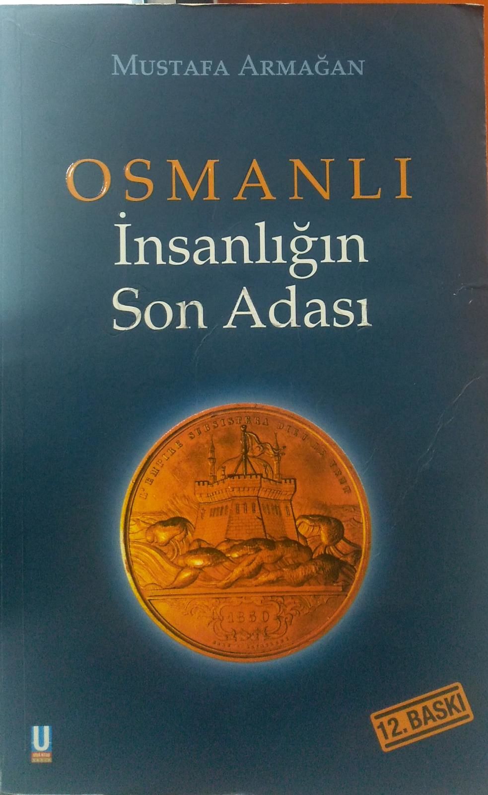 Osmanlı-İnsanlığın Son Adası