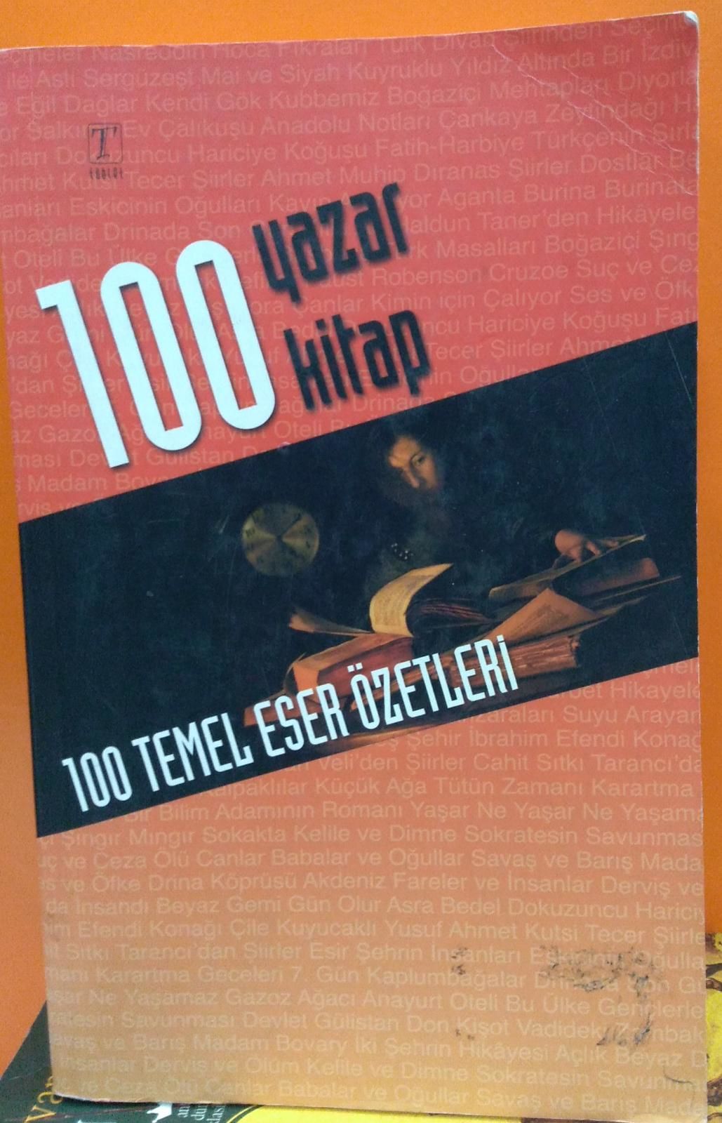 100 Yazar 100 Kitap - (100 Temel Eser Özetleri)