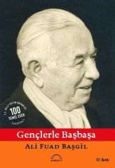 Gençlerle Başbaşa - Ali Fuad Başgil