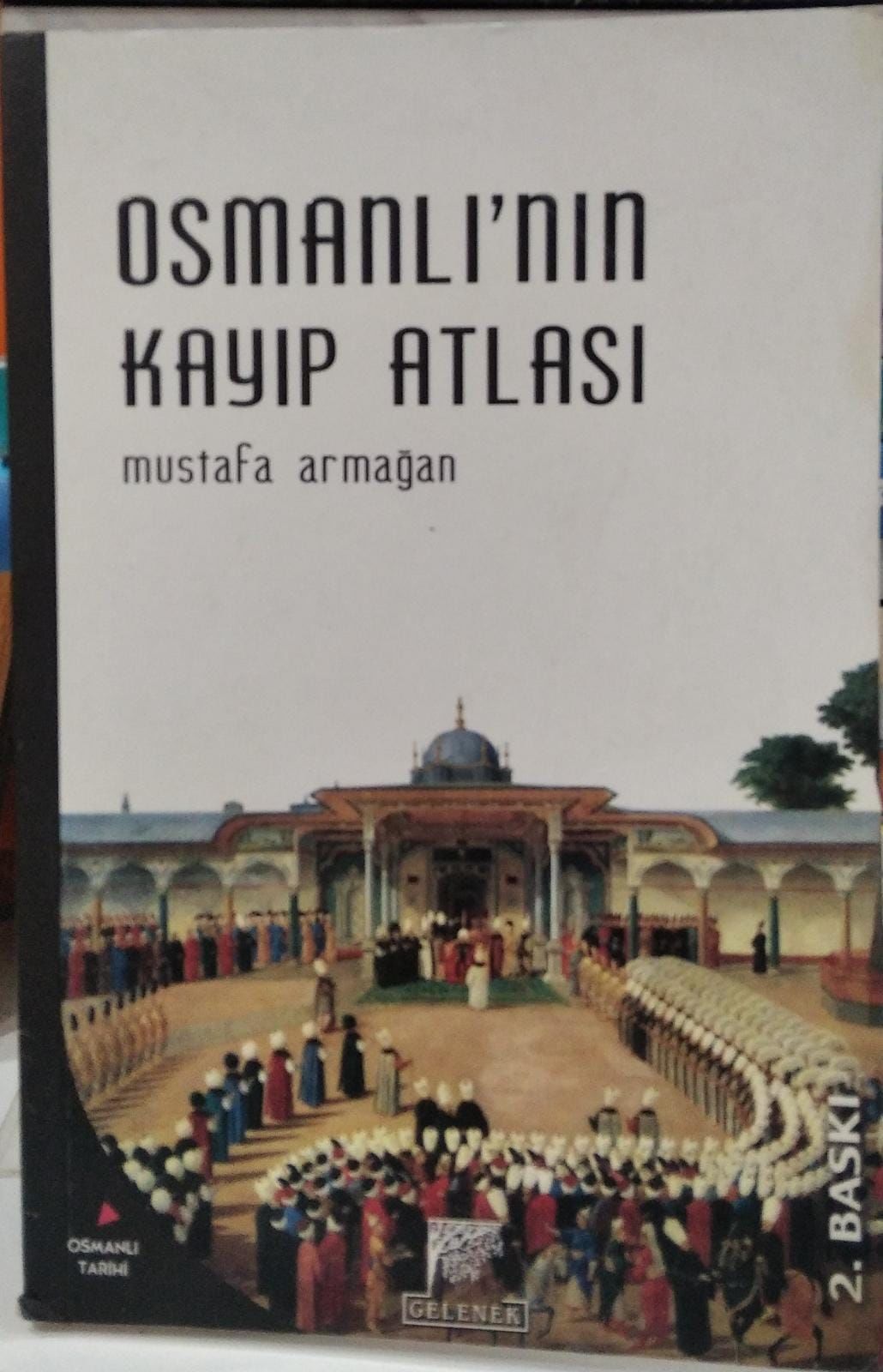 Osmanlı'nın Kayıp Atlası - Mustafa Armağan - 2.EL