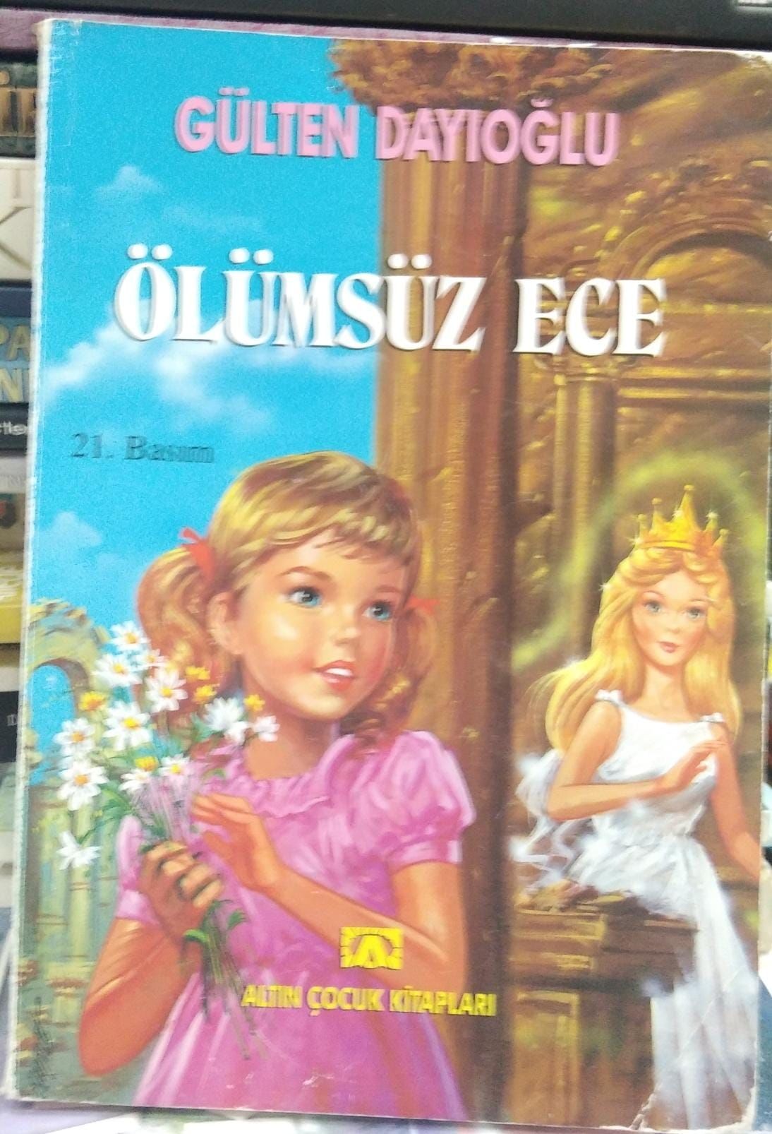 Ölümsüz Ece - Gülten Dayıoğlu