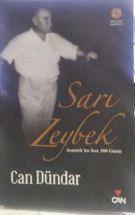 Sarı Zeybek - Atatürk'ün Son 300 Günü Can Dündar