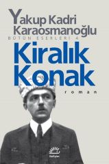 Kiralık Konak - Yakup Kadri Karaosmanoğlu