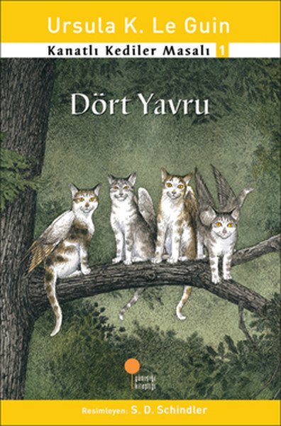 Kanatlı Kediler Masalı 1 - Dört Yavru - Ursula K.Le Guin