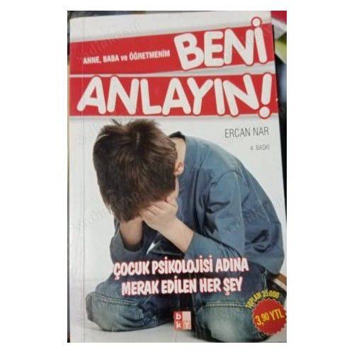 ANNE , BABA VE ÖĞRETMENİM BENİ ANLAYIN ! ÇOCUK PSİKOLOJİSİ ADINA MERAK EDİLEN HER ŞEY