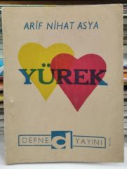 Yürek (imzalı) ARİF NİHAT ASYA  - 1968 Basım