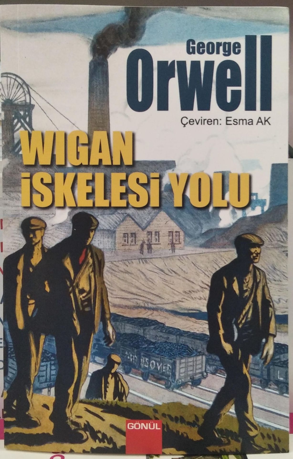 Wigan İskelesi Yolu - George Orwell