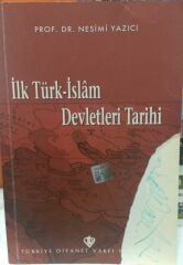 İlk Türk-İslam Devletleri Tarihi - Nesimi Yazıcı