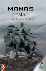 Manas Destanı - Hamdullah Köseoğlu